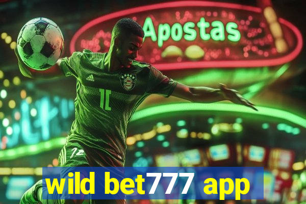 wild bet777 app